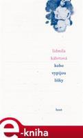 Koho vypijou lišky - Lidmila Kábrtová