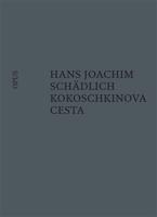 Kokoschkinova cesta - Hans Joachim Schädlich