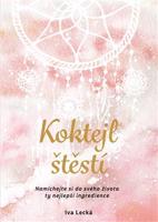 Koktejl štěstí - Iva Lecká, Martina Hykl