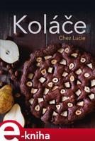 Koláče Chez Lucie - Lucie Dvořáková
