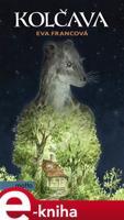Kolčava - Eva Francová