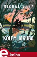 Kolem Jakuba - Michal Vrba