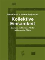 Kollektive Einsamkeit – Kolektivní osamění - Jana Krejcarová-Černá