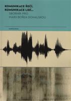 Komunikace řečí, komunikace lidí...