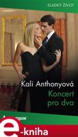 Koncert pro dva - Kali Anthonyová