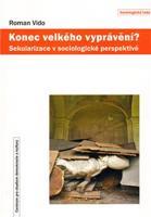 Konec velkého vyprávění? - Roman Vido