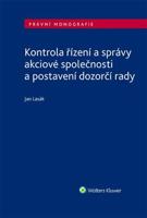 Kontrola řízení a správy akciové společnosti a postavení dozorčí rady - Jan Lasák