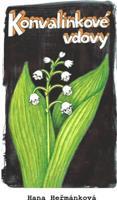 Konvalinkové vdovy - Hana Heřmánková