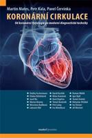 Koronární cirkulace - Pavel Červinka, Martin Mates, Petr Kala, kol.