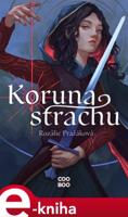 Koruna strachu - Rozálie Pražáková