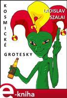 Kosmické grotesky - Ladislav Szalai