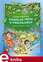 Kouzelná třída o prázdninách - Drahomír Trsťan, Zuzana Pospíšilová