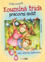 Kouzelná třída – pracovní sešit - Zuzana Pospíšilová
