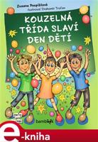 Kouzelná třída slaví Den dětí - Zuzana Pospíšilová