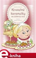 Kouzelné karamelky na dobrou noc - Kateřina Kubalová