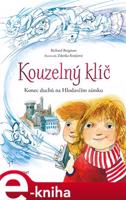 Kouzelný klíč – Konec duchů na Hlodavčím zámku - Richard Bergman