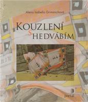 Kouzlení s hedvábím