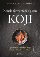 Kouzlo fermentace s plísní koji - Jeremy Umansky, Rich Shih