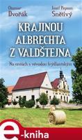 Krajinou Albrechta z Valdštejna - Otomar Dvořák, Josef "Pepson" Snětivý