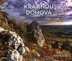 Krajinou domova / Seeing the homelandscape / In der Heimatlandschaft - Petr Krejčí