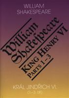Král Jindřich VI. / King Henry VI. (1.-3. díl) - William Shakespeare