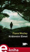 Království Elmet - Fiona Mozley