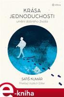 Krása jednoduchosti - Satiš Kumár