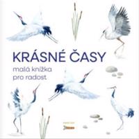 Krásné časy - malá knížka pro radost