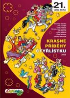 Krásné příběhy Čtyřlístku 2005 - Jaroslav Němeček, Ljuba Štíplová, Hana Lamková, Josef Lamka, Jiří Poborák, Petr Chvojka, Stanislav Havelka, Karel Ladislav, Karel Taufman