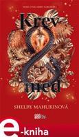 Krev a med - Shelby Mahurinová