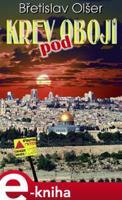 Krev pod obojí - Břetislav Olšer