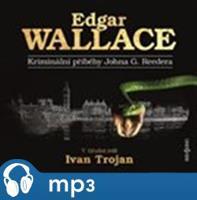 Kriminální příběhy Johna G. Reedera, mp3 - Edgar Wallace