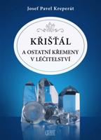 Křišťál a ostatní křemeny v léčitelství