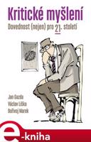 Kritické myšlení - Jan Gazda, Václav Liška, Bořivoj Marek