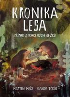 Kronika lesa: Případ ztracených ježků - Martin Máj