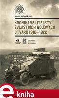 Kronika velitelství zvláštních bojových útvarů 1918-1922 - Jaroslav Špitálský