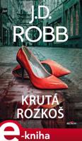 Krutá rozkoš - J. D. Robb