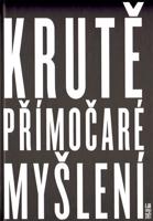 Krutě přímočaré myšlení (a jak změnilo svět)