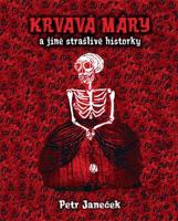 Krvavá Máry a jiné strašlivé historky