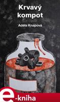 Krvavý kompot - Adéla Knapová