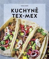 Kuchyně Tex-Mex - Tanja Dusyová