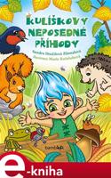 Kulíškovy neposedné příhody - Sandra Dražilová-Zlámalová