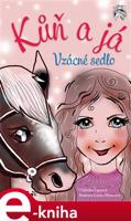 Kůň a já - Vzácné sedlo - Oldřiška Ciprová