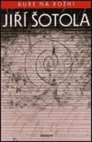 Kuře na rožni - Jiří Šotola