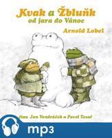 Kvak a Žbluňk od jara do Vánoc, mp3 - Arnold Lobel