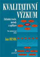 Kvalitativní výzkum - Jan Hendl