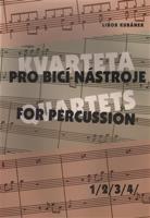 Kvarteta pro bicí nástroje / Quartets for Percussion 1-4 - Libor Kubánek