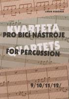 Kvarteta pro bicí nástroje / Quartets for Percussion 9-12