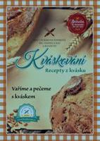 Kváskování - Recepty z kvásku - Naty Žúreková Štefková, Daniela Rau, kolektiv autorů