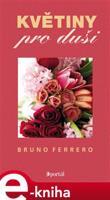 Květiny pro duši - Bruno Ferrero